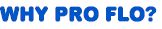 About Pro Flo